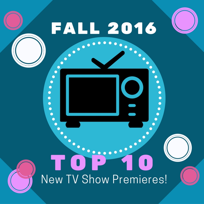 top-10-new-fall-tv-shows-2016-atxgossip