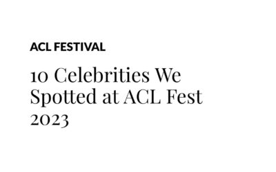 Austin Monthly – Celebrities We Spotted at ACL Fest 2023