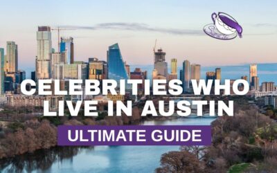 Updated! The Ultimate Guide to All the Celebrities Who Live in Austin, Texas